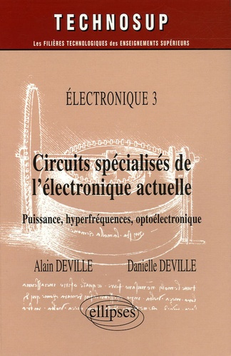 Circuits spécialisés de l'électronique actuelle. Puissance, hyperfréquences, optoélectronique