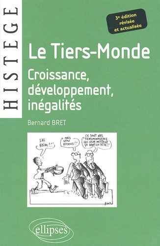 Le Tiers-Monde. Croissance, Développement, Inégalités, 3e édition