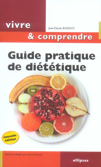 Guide pratique de diététique. Mincir... Une question d'équilibre, 2e édition