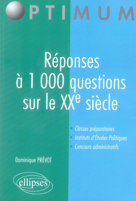 Réponses à 1 000 questions sur le XXe siècle