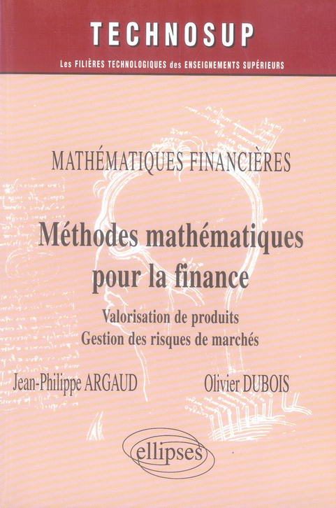 Méthodes mathématiques pour la finance. Valorisation de produits dérivés, Gestion des risques de mar