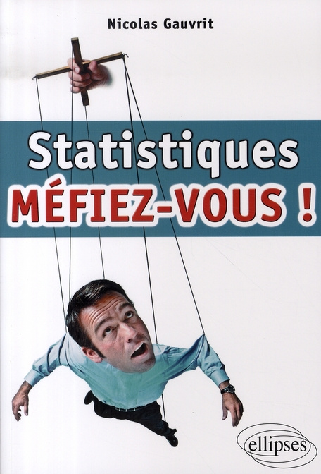 Statistiques, méfiez-vous !