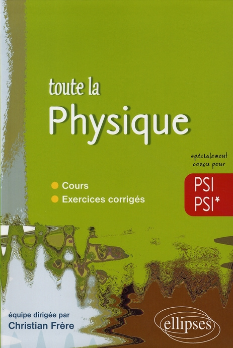 TOUTE LA PHYSIQUE - PSI-PSI*