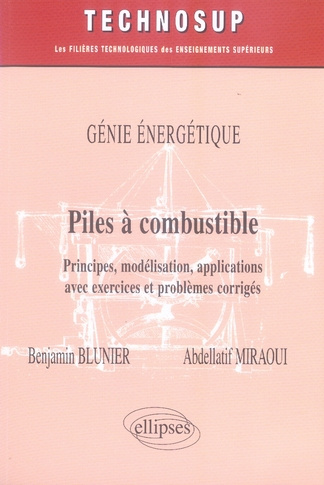 Piles à combustible Genie énergétique. Principes, modélisation, applications avec exercices et probl