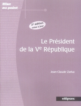 Le président de la Ve République. 2e édition