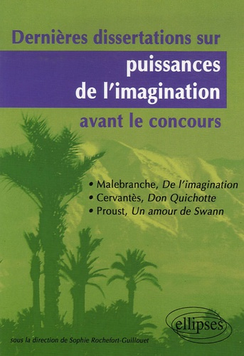 Dernières dissertations sur puissance de l'imagination avant le concours