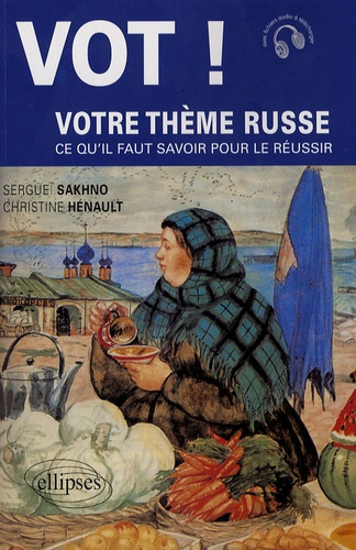 VOT ! VOTRE THEME RUSSE. CE QU'IL FAUT SAVOIR POUR LE REUSSIR