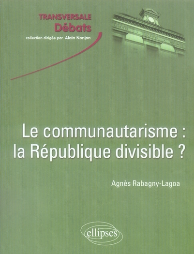 Le communautarisme : la République divisible ?
