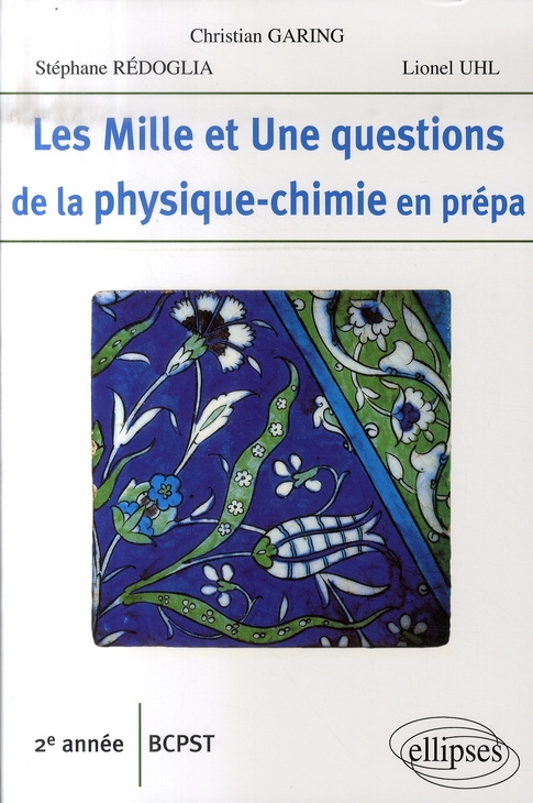 Les Mille et Une questions de la physique-chimie en prépa. 2e année BCPST