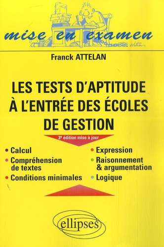 Les tests d'aptitude à l'entrée des écoles de gestion. 3e édition