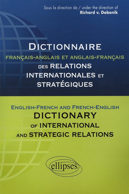 Dictionnaire français-anglais et anglais-français des relations internationales et stratégiques