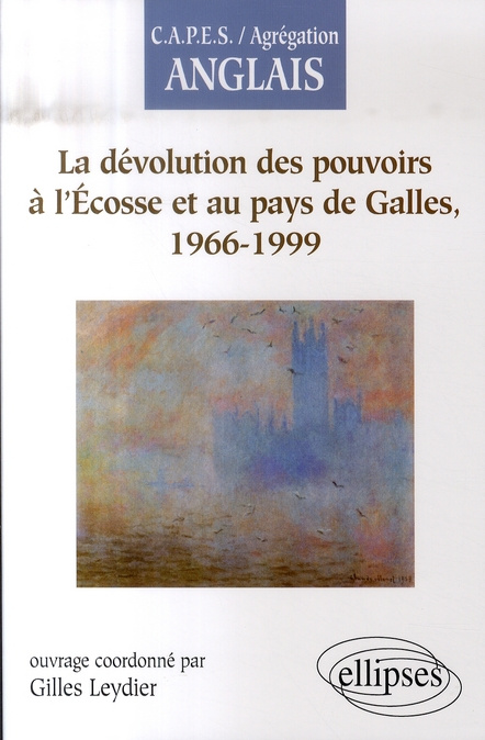 LA DEVOLUTION DES POUVOIRS A L'ECOSSE ET AU PAYS DE GALLES, 1966-1999