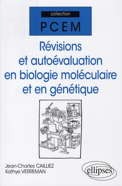 Révisions et autoévaluation en biologie moléculaire et en génétique