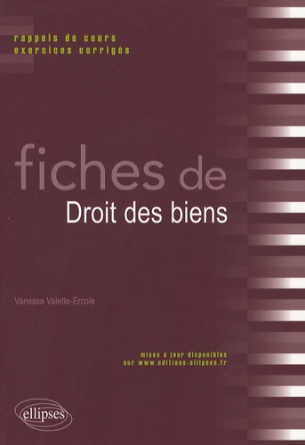 Fiches de droit des biens. Rappels de cours et exercices corrigés