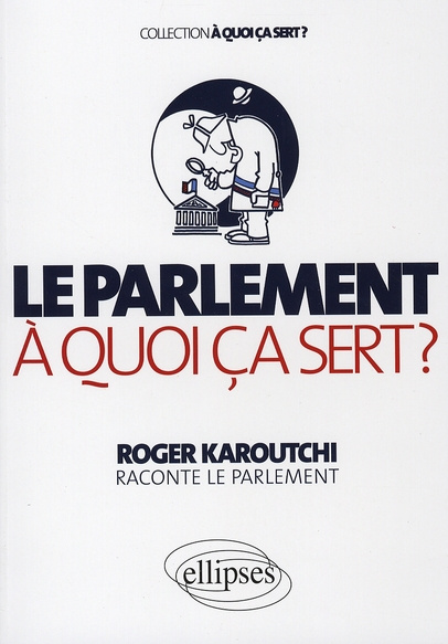 Le Parlement, à quoi ça sert ?