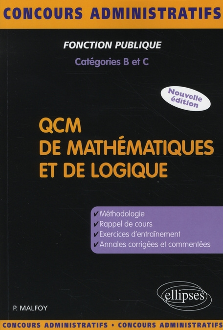 QCM de mathématiques et de logique. Méthodologie, exercices, annales corrigées