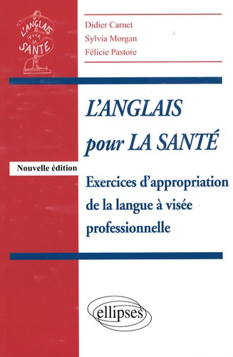 L'anglais pour la santé. Exercices d'appropriation de la langue à visée professionnelle