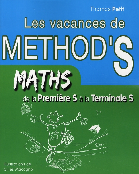 Les vacances de Method's de la Première S à la Terminale S. Mathématiques