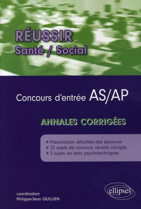 Concours d'entrée en écoles d'AS-AP. Annales corrigées