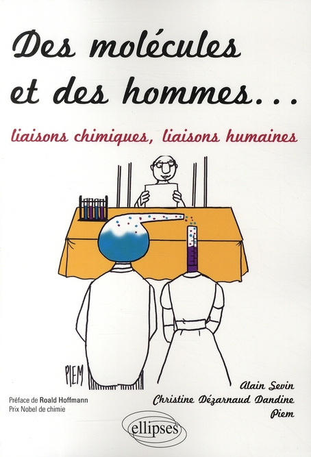 Des molécules et des hommes. Liaisons chimiques, liaisons humaines
