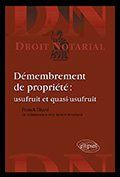 Démembrement de propriété : usufruit et quasi-usufruit