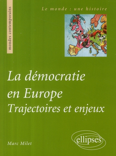 LA DEMOCRATIE EN EUROPE. TRAJECTOIRES ET ENJEUX