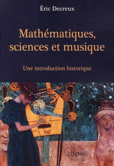 Mathématiques, sciences et musique. Une introduction historique