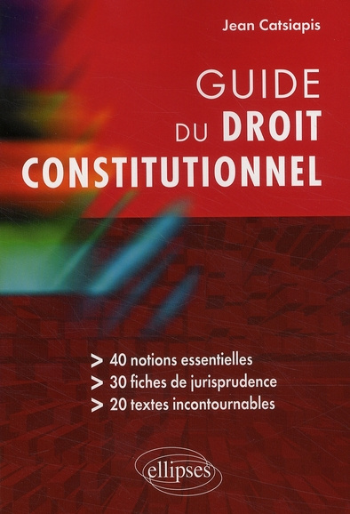 Guide du droit constitutionnel