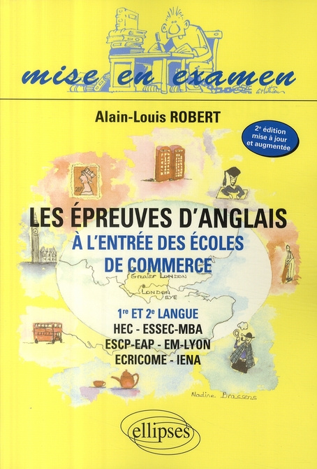 Les épreuves d'anglais à l'entrée des écoles de commerce 1re et 2e langue. 2e édition revue et augme