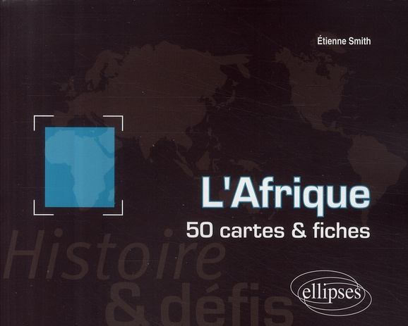 L'Afrique. 50 cartes et fiches