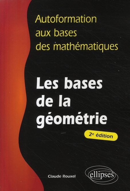 Les bases de la géométrie. 2e édition