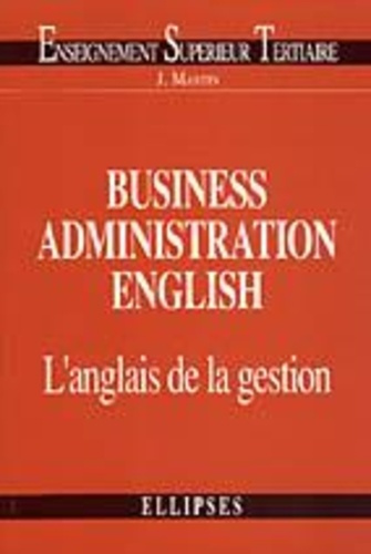 Business administration English. L'anglais de la gestion