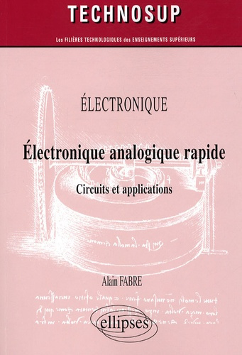 Electronique analogique rapide. Circuits et applications