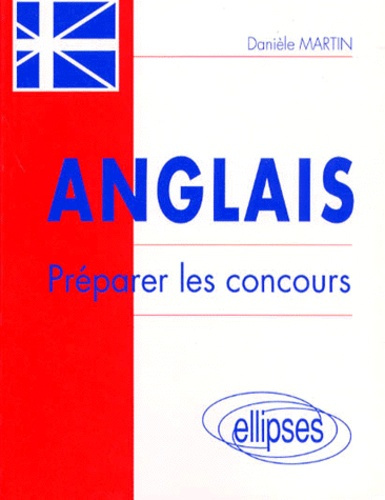 Anglais. Préparer les concours, méthodologie et applications