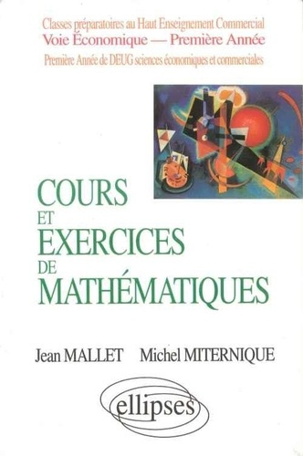 Cours et exercices de mathématiques Tome 1 : Algèbre