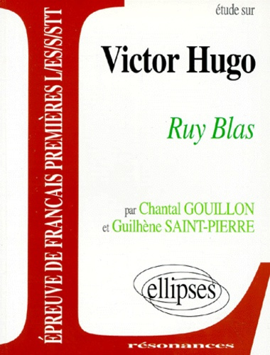 Etude sur Ruy Blas, Victor Hugo