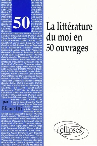 La littérature du moi en 50 ouvrages