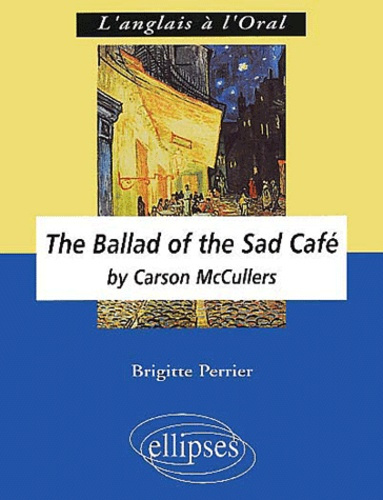 The ballad of the Sad Café by Carson McCullers