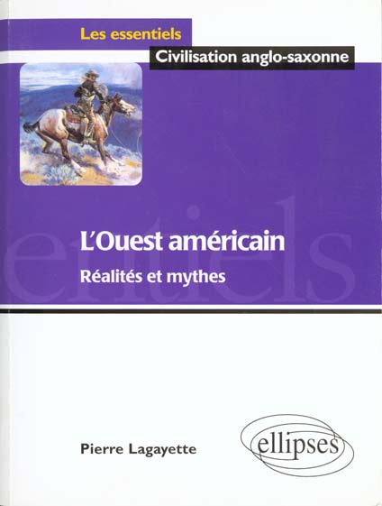 L'OUEST AMERICAIN. Réalités et mythes