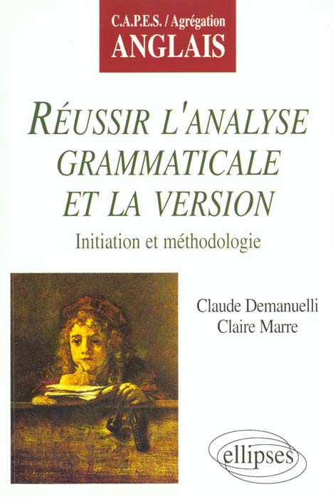 Réussir l'analyse grammaticale et la version. Initiation et méthodologie