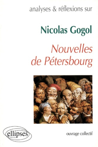 Analyses & réflexions sur Gogol, "Nouvelles de Pétersbourg"