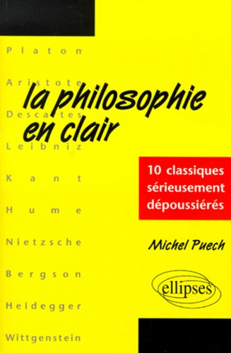 La Philosophie en clair. 10 classiques sérieusement dépoussiérés