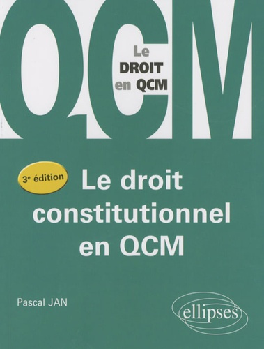 Le droit constitutionnel en QCM. 3e édition