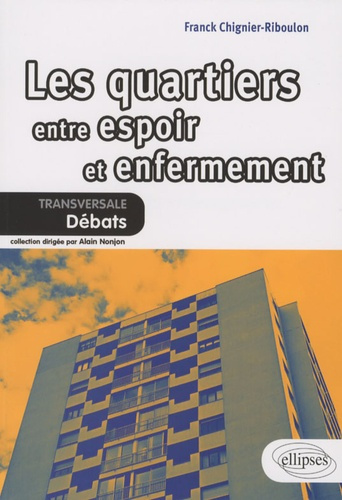 Les quartiers : entre espoir et enfermement