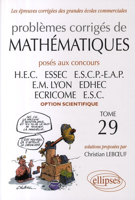 Problèmes de mathématiques posés aux concours des grandes écoles commerciales option scientifique