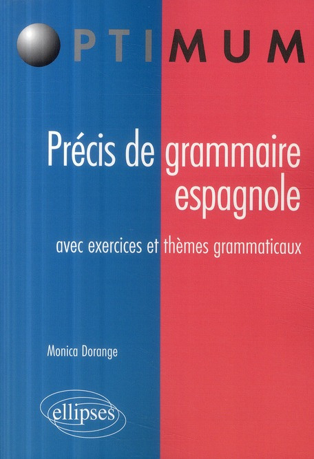 Précis de grammaire espagnole. Avec exercices et thèmes grammaticaux