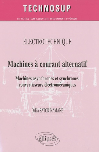 Machines à courant alternatif. Machines asynchrones et synchrones, convertisseurs électromécaniques