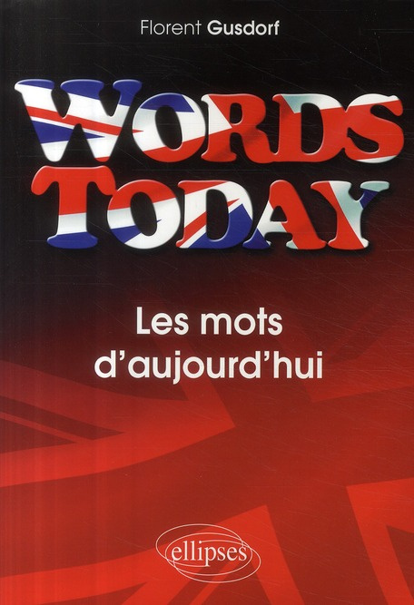Words Today, Les mots d'aujourd'hui