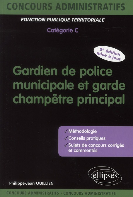 Gardien de police municipale et garde champêtre principal. 2e édition
