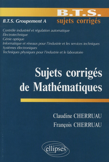 Sujets corrigés de Mathématiques BTS Groupement A
